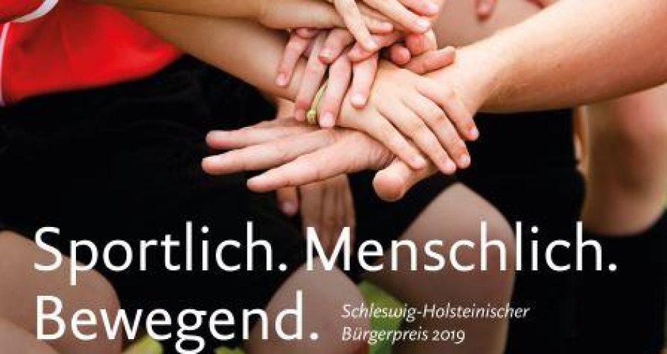 Schleswig-Holsteinischer Bürgerpreis 2019 Sportlich. Menschlich. Bewegend. Jetzt bewerben!